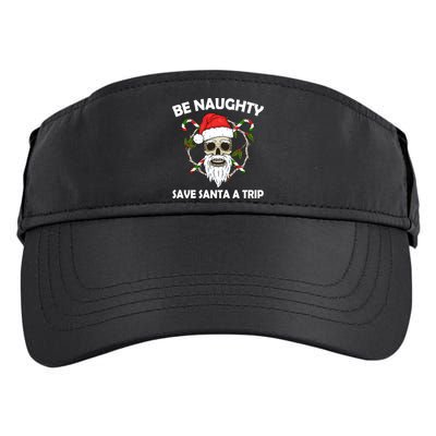 Be Naughty Save Santa A Trip Adult Drive Performance Visor