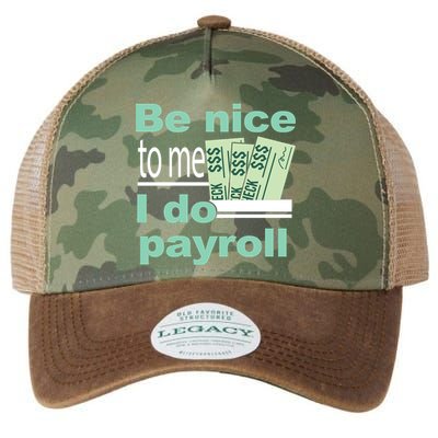 Be Nice To Me I Do Payroll Legacy Tie Dye Trucker Hat
