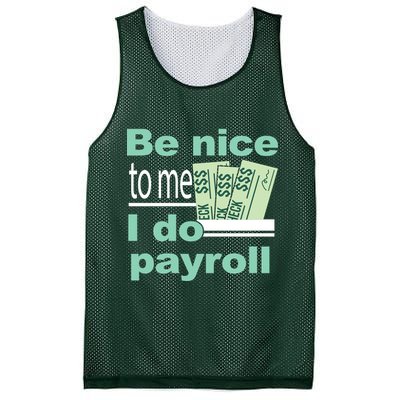 Be Nice To Me I Do Payroll Mesh Reversible Basketball Jersey Tank