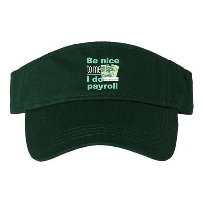 Be Nice To Me I Do Payroll Visor