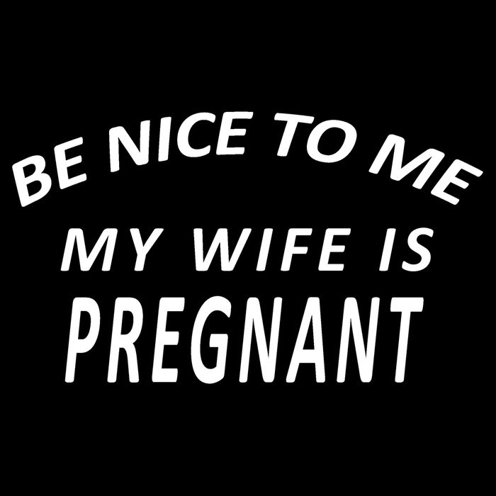 Be Nice to Me My Wife Is Pregnant 16 in Basic Backpack