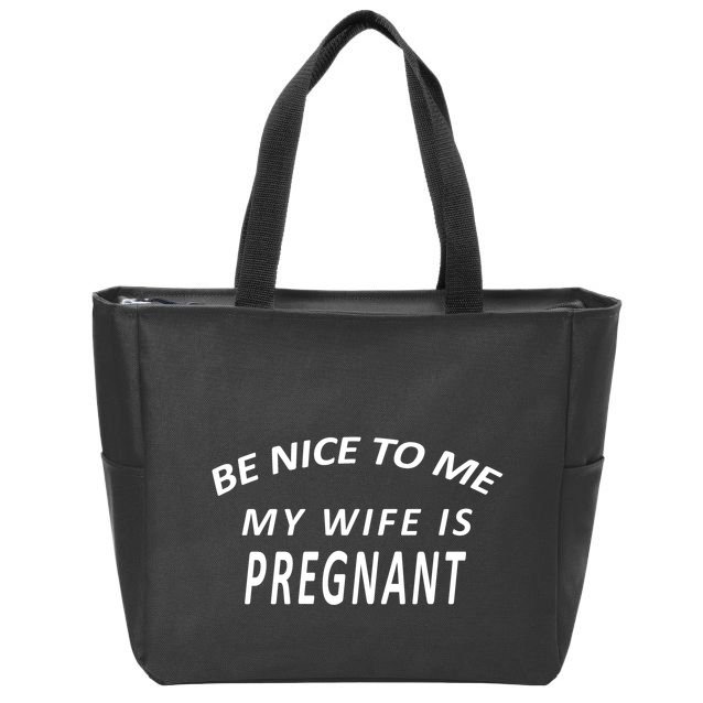 Be Nice to Me My Wife Is Pregnant Zip Tote Bag