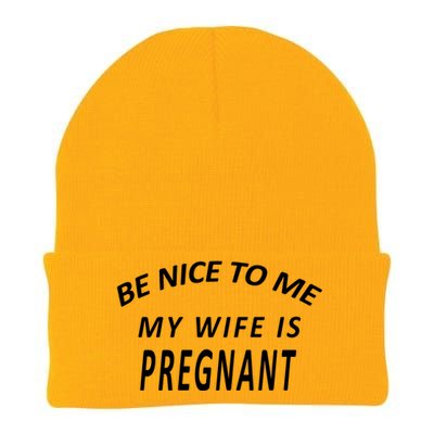 Be Nice To Me My Wife Is Pregnant Funny Husband Knit Cap Winter Beanie