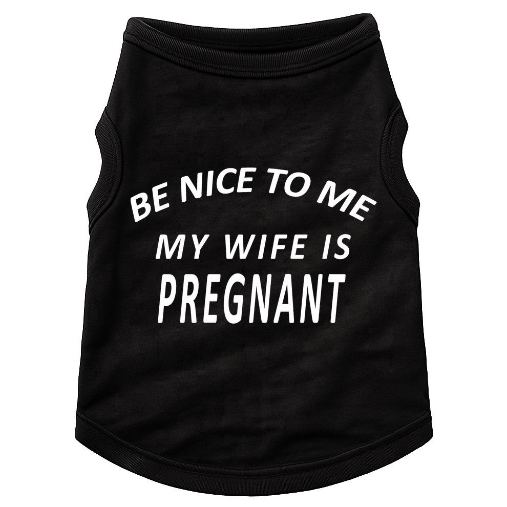 Be Nice To Me My Wife Is Pregnant Funny Husband Doggie Tank