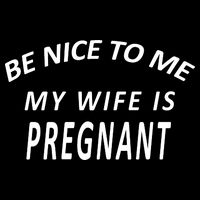 Be Nice To Me My Wife Is Pregnant Funny Husband Flatbill Hat