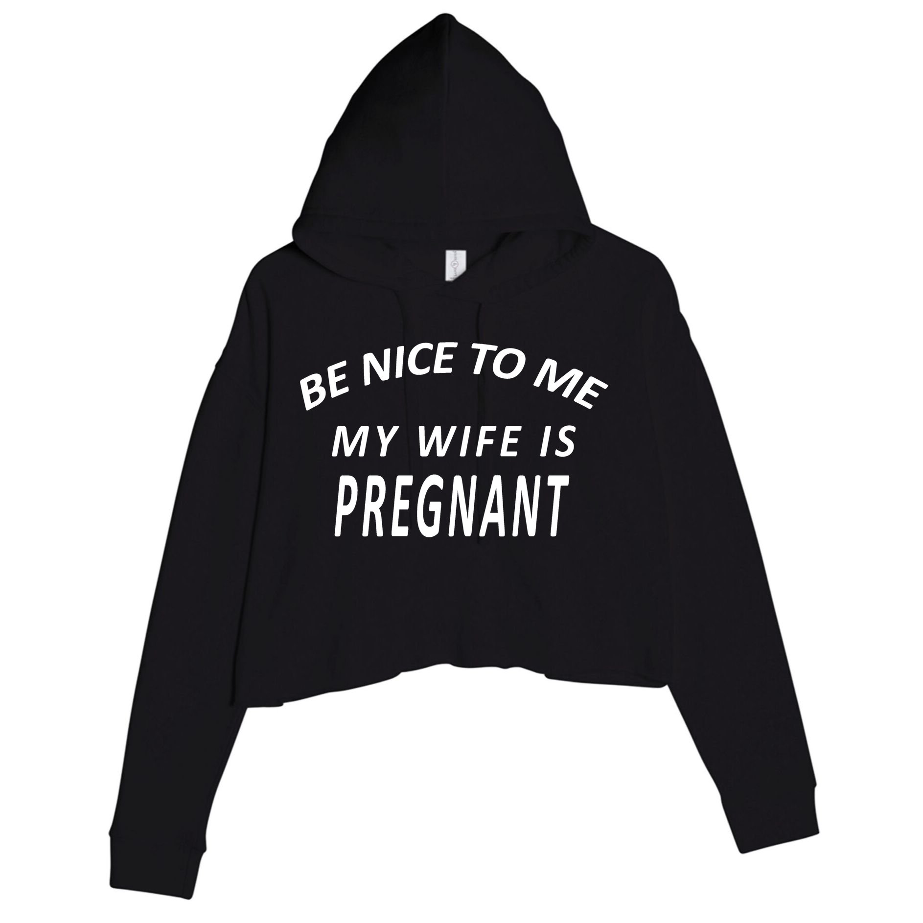 Be Nice To Me My Wife Is Pregnant Funny Husband Crop Fleece Hoodie