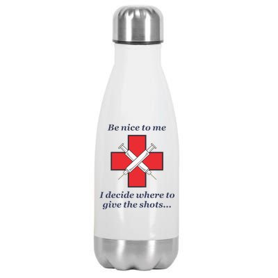 Be Nice To Me Nurse I Decide Where The Shots Go Funny Stainless Steel Insulated Water Bottle