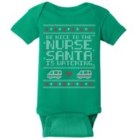 Be Nice To The Nurse Santa Is Watching Baby Bodysuit
