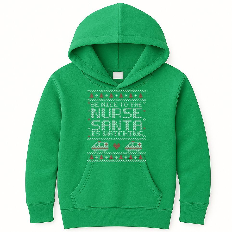 Be Nice To The Nurse Santa Is Watching Kids Hoodie