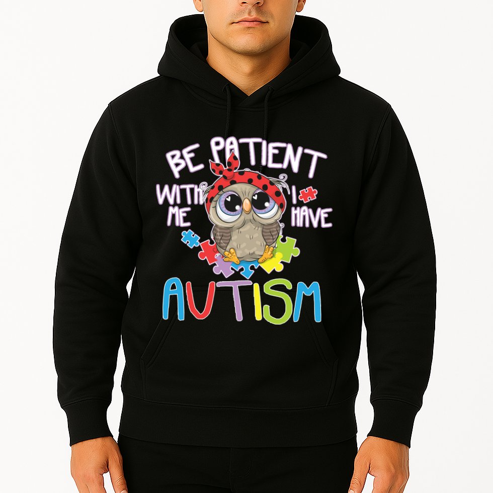 Be Patient With Me Autism Owl Hoodie
