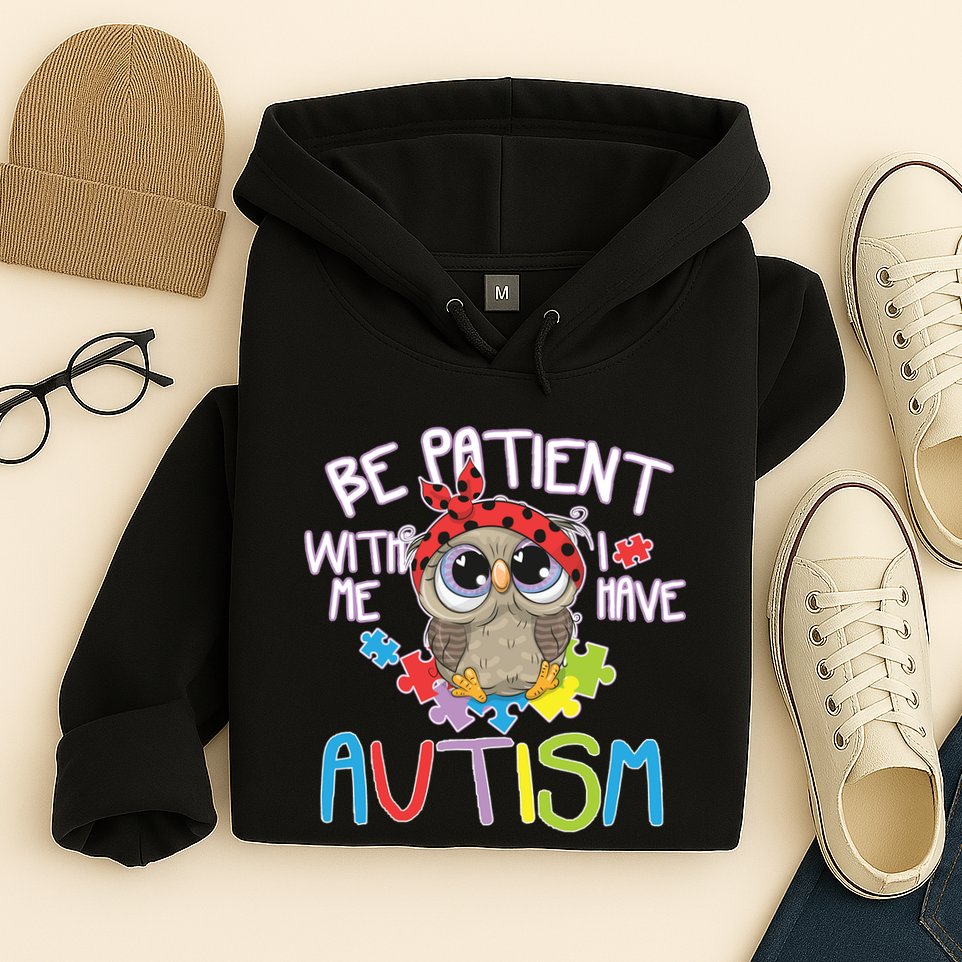Be Patient With Me Autism Owl Hoodie