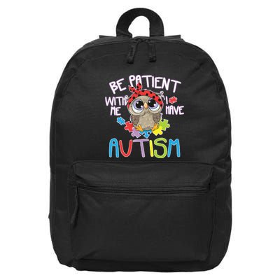 Be Patient With Me Autism Owl 16 in Basic Backpack