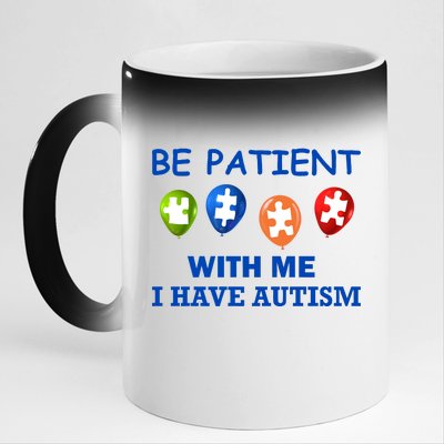 Be Patient With Me I Have Autism 11oz Black Color Changing Mug