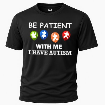 Be Patient With Me I Have Autism Performance Shirt