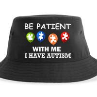 Be Patient With Me I Have Autism Sustainable Bucket Hat