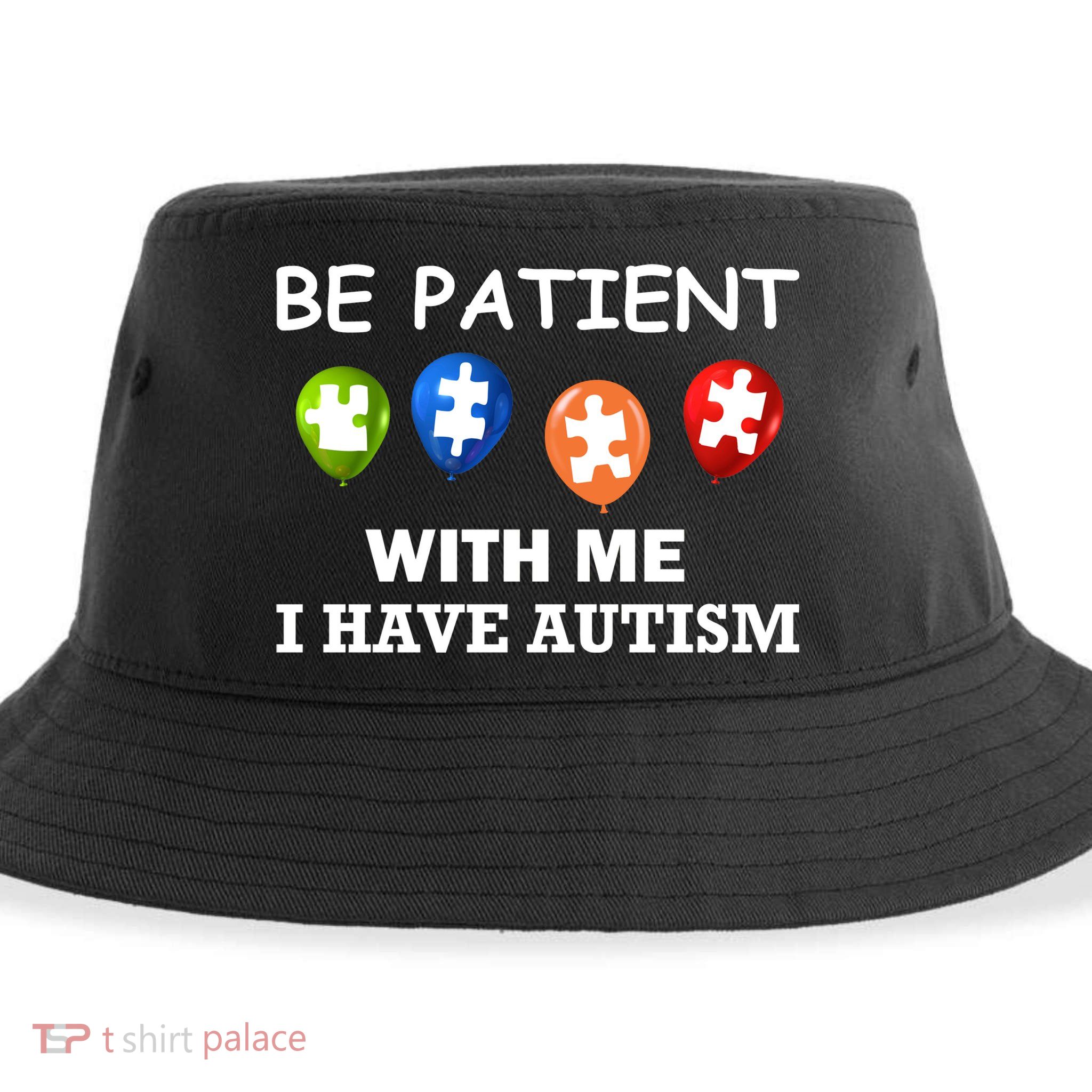 Be Patient With Me I Have Autism Sustainable Bucket Hat