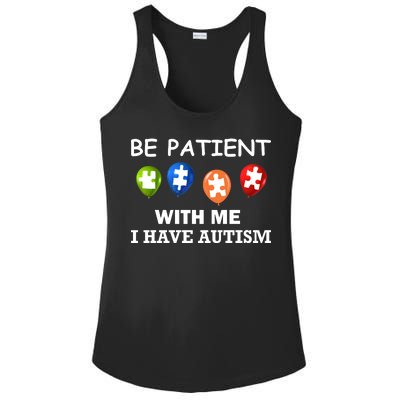 Be Patient With Me I Have Autism Ladies PosiCharge Competitor Racerback Tank