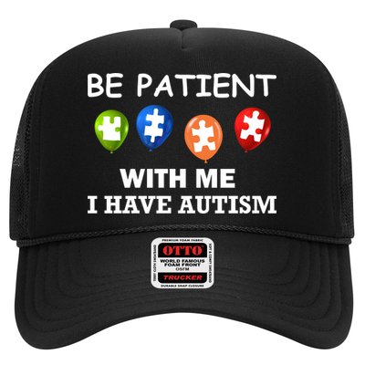 Be Patient With Me I Have Autism Trucker Hat