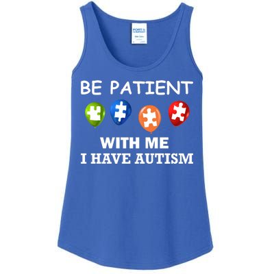 Be Patient With Me I Have Autism Ladies Essential Tank