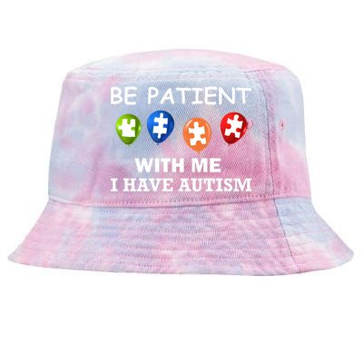 Be Patient With Me I Have Autism Tie-Dyed Bucket Hat