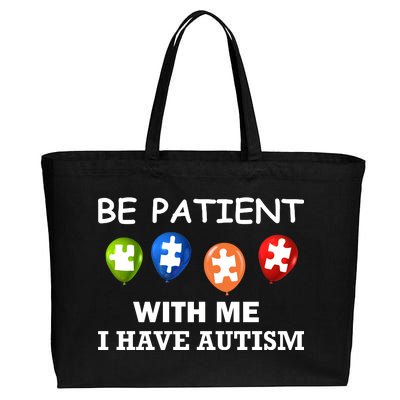 Be Patient With Me I Have Autism Cotton Canvas Jumbo Tote