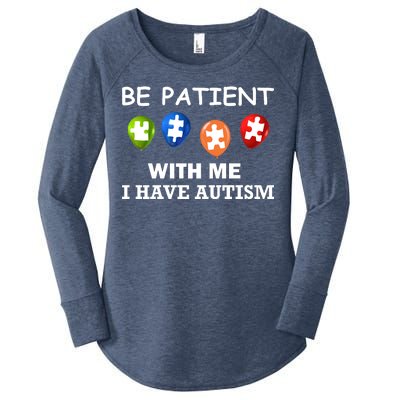 Be Patient With Me I Have Autism Women's Perfect Tri Tunic Long Sleeve Shirt