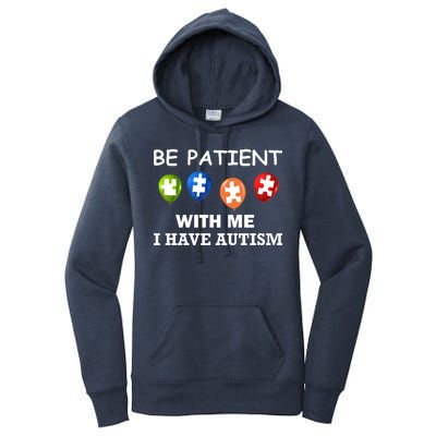 Be Patient With Me I Have Autism Women's Pullover Hoodie