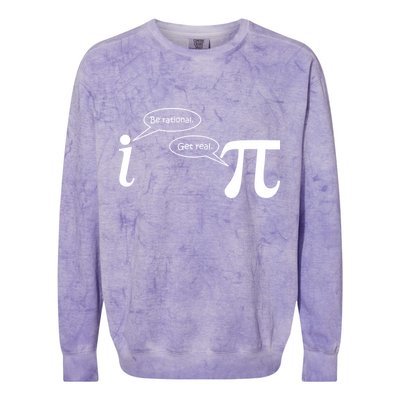 Be Rational Get Real Pi Math Colorblast Crewneck Sweatshirt