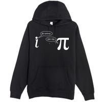 Be Rational Get Real Pi Math Premium Pullover Hoodie