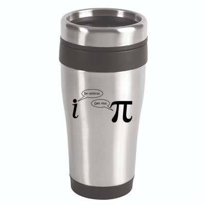 Be Rational Get Real Pi Math 16oz Travel Tumbler