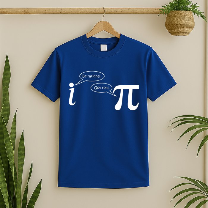 Be Rational Get Real Pi Math T-Shirt