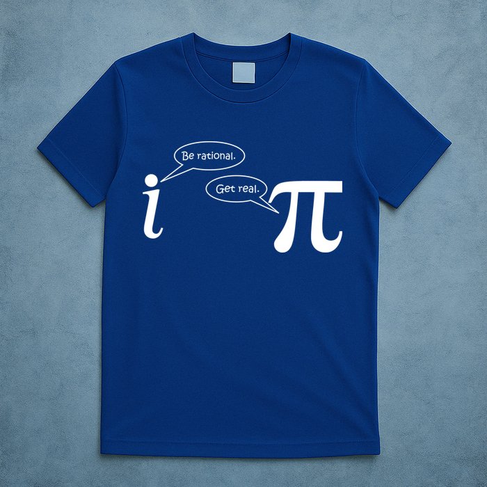 Be Rational Get Real Pi Math T-Shirt