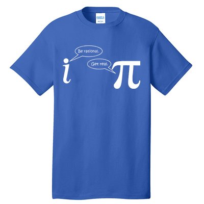 Be Rational Get Real Pi Math Tall T-Shirt