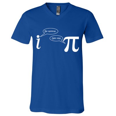 Be Rational Get Real Pi Math V-Neck T-Shirt