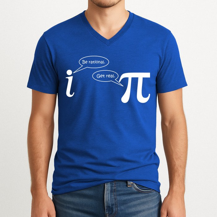 Be Rational Get Real Pi Math V-Neck T-Shirt