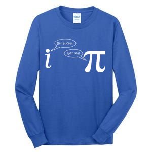 Be Rational Get Real Pi Math Tall Long Sleeve T-Shirt