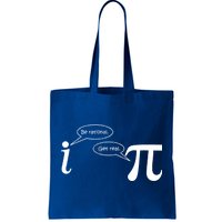 Be Rational Get Real Pi Math Tote Bag