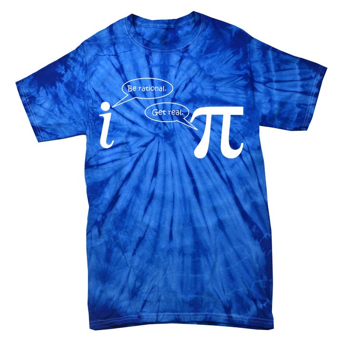 Be Rational Get Real Pi Math Tie-Dye T-Shirt