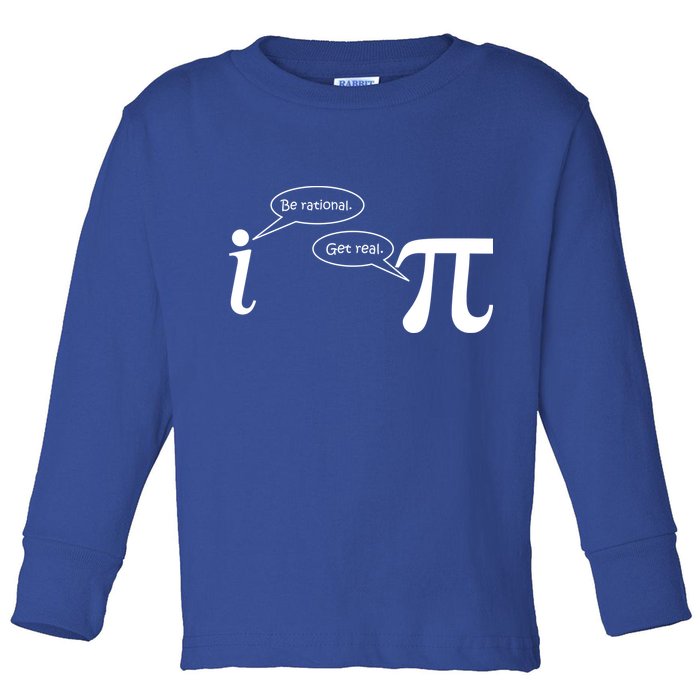 Be Rational Get Real Pi Math Toddler Long Sleeve Shirt