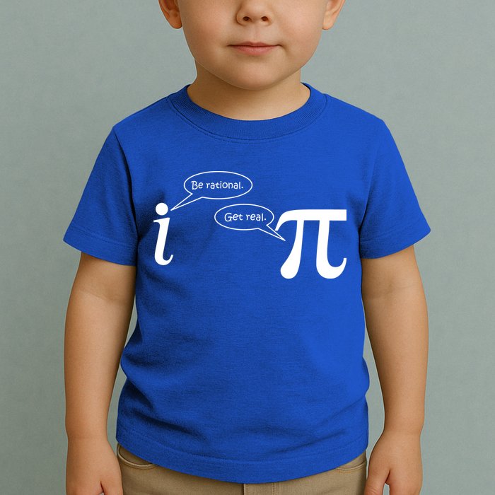Be Rational Get Real Pi Math Toddler T-Shirt