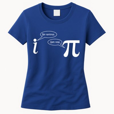 Be Rational Get Real Pi Math Womens T-Shirt
