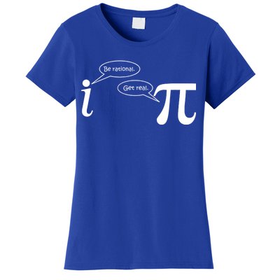 Be Rational Get Real Pi Math Women's T-Shirt