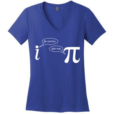 Be Rational Get Real Pi Math Women's V-Neck T-Shirt