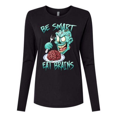 Be Smart Eat Brains Womens Cotton Relaxed Long Sleeve T-Shirt