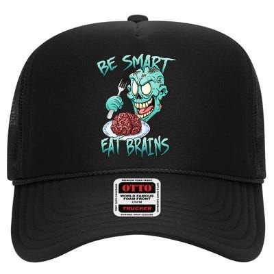 Be Smart Eat Brains High Crown Mesh Back Trucker Hat