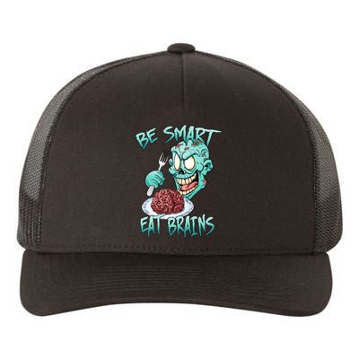 Be Smart Eat Brains Yupoong Adult 5-Panel Trucker Hat