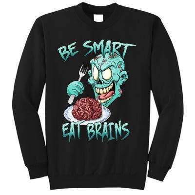 Be Smart Eat Brains Sweatshirt