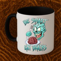 Be Smart Eat Brains Mug