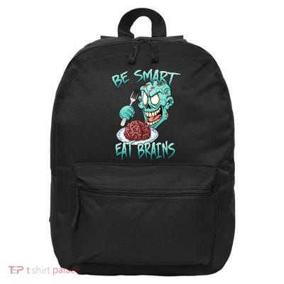 Be Smart Eat Brains 16 in Basic Backpack