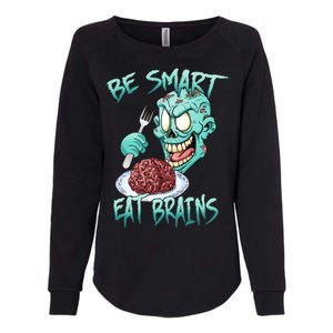 Be Smart Eat Brains Womens California Wash Sweatshirt